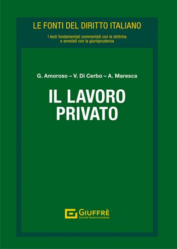 Il lavoro privato  - Libro Giuffrè 2022, Le fonti del diritto italiano | Libraccio.it