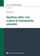 Gestione della crisi e piani di risanamento aziendali