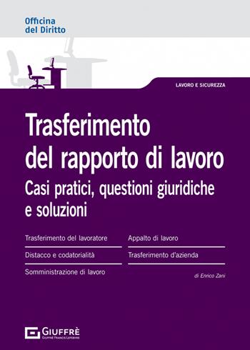 Trasferimento del rapporto di lavoro - Enrico Zani - Libro Giuffrè 2022, Officina. Lavoro e sicurezza | Libraccio.it