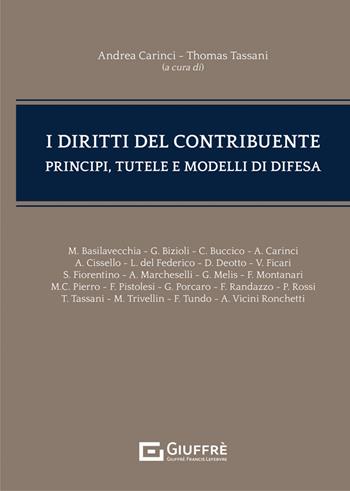 I diritti del contribuente. Principi, tutele e modelli di difesa  - Libro Giuffrè 2022 | Libraccio.it