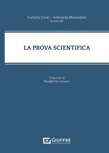 La prova scientifica  - Libro Giuffrè 2023 | Libraccio.it
