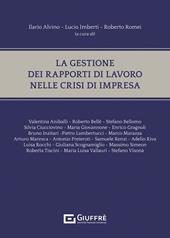 La gestione dei rapporti di lavoro nelle crisi d'impresa: prima e dopo il codice della crisi d'impresa e dell'insolvenza