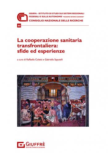 La cooperazione sanitaria transfrontaliera: sfide ed esperienze  - Libro Giuffrè 2022, Issirfa | Libraccio.it