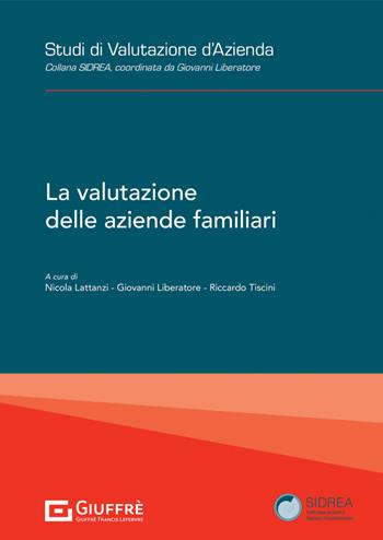 La valutazione delle aziende familiari  - Libro Giuffrè 2022, Studi di valutazione d'azienda. Collana SIDREA | Libraccio.it