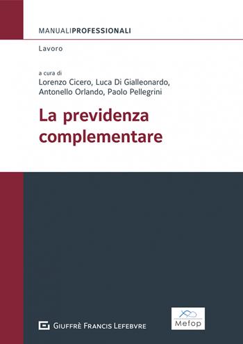 La previdenza complementare  - Libro Giuffrè 2023, Manuali professionali. Lavoro | Libraccio.it