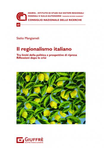 Il regionalismo italiano - Stelio Mangiameli - Libro Giuffrè 2022, Issirfa | Libraccio.it