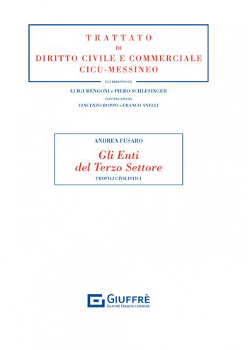 Gli enti del Terzo Settore. Profili civilistici - Andrea Fusaro - Libro Giuffrè 2022, Trattato di diritto civile e commerciale | Libraccio.it