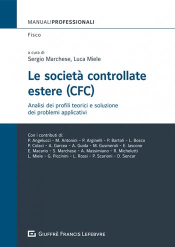 Le società controllate estere (CFC)  - Libro Giuffrè 2022, Manuali professionali. Fisco | Libraccio.it