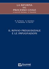 La riforma del processo civile. Il rinvio pregiudiziale e le impugnazioni
