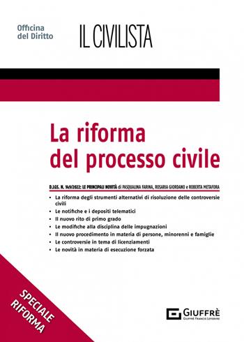 La riforma del processo civile - Rosaria Giordano, Pasqualina Farina, Roberta Metafora - Libro Giuffrè 2022, Speciali. Il civilista | Libraccio.it