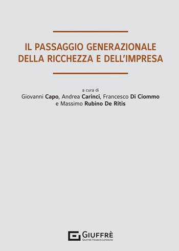 Il passaggio generazionale della ricchezza e dell'impresa  - Libro Giuffrè 2023 | Libraccio.it