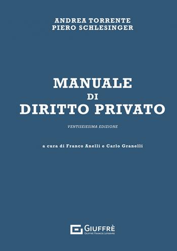 Manuale di diritto privato - Andrea Torrente, Piero Schlesinger - Libro Giuffrè 2023 | Libraccio.it