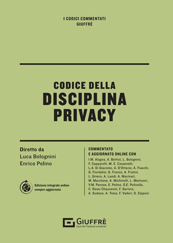Codice della disciplina privacy  - Libro Giuffrè 2024, I codici commentati Giuffrè | Libraccio.it