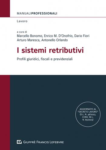 I sistemi retributivi  - Libro Giuffrè 2023, Manuali professionali. Lavoro | Libraccio.it
