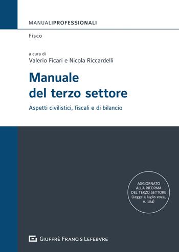 Manuale del terzo settore  - Libro Giuffrè 2024, Manuali professionali. Fisco | Libraccio.it