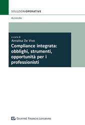 Compliance integrata: obblighi, strumenti, opportunità per i professionisti