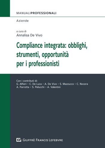 Compliance integrata: obblighi, strumenti, opportunità per i professionisti  - Libro Giuffrè 2024, Soluzioni operative. Azienda | Libraccio.it