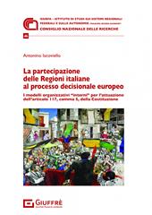 La partecipazione delle Regioni italiane al processo decisionale europeo