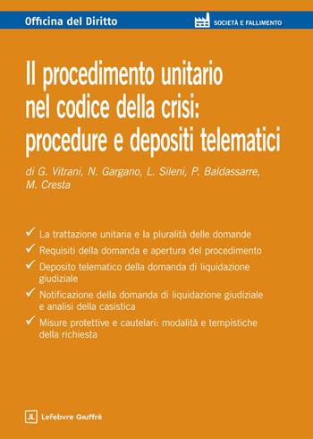 Il procedimento unitario nel codice della crisi: procedure e depositi telematici - Nicola Gargano, Giuseppe Vitrani, Luca Sileni - Libro Giuffrè 2026, Officina. Società e fallimento | Libraccio.it