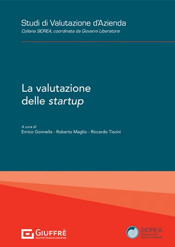 La valutazione delle startup  - Libro Giuffrè 2023, Studi di valutazione d'azienda. Collana SIDREA | Libraccio.it