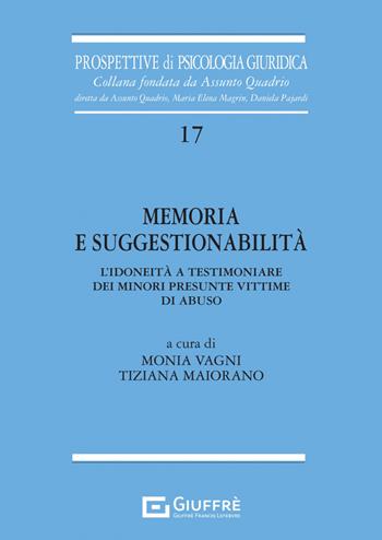 Memoria e suggestionabilità  - Libro Giuffrè 2023, Prospettive di psicologia giuridica | Libraccio.it