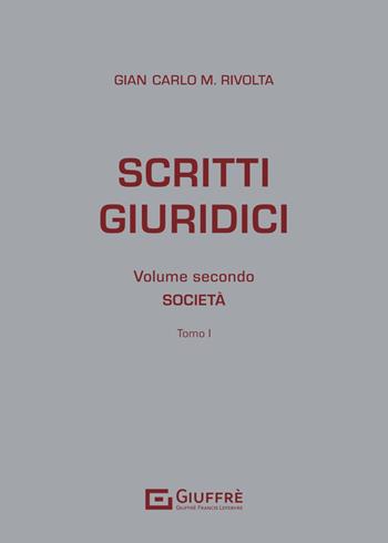 Scritti giuridici. Vol. 2 - Gian Carlo Maria Rivolta - Libro Giuffrè 2024 | Libraccio.it