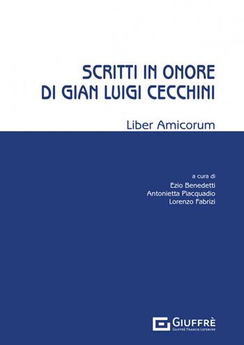 Scritti in onore di Gian Luigi Cecchini  - Libro Giuffrè 2023 | Libraccio.it