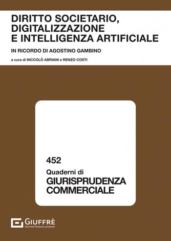 Diritto societario, digitalizzazione e intelligenza artificiale  - Libro Giuffrè 2023, Quaderni di giurisprudenza commerciale | Libraccio.it
