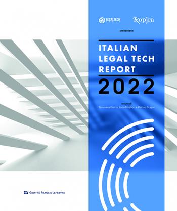 Italian legal tech report 2022  - Libro Giuffrè 2023 | Libraccio.it