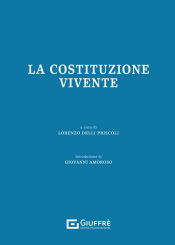 La Costituzione vivente  - Libro Giuffrè 2023 | Libraccio.it