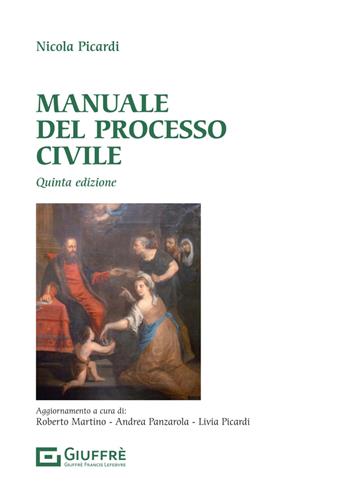 Manuale del processo civile - Nicola Picardi - Libro Giuffrè 2025 | Libraccio.it