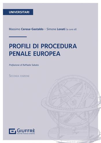 Profili di procedura penale europea - Simone Lonati - Libro Giuffrè 2023 | Libraccio.it