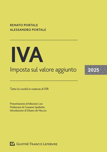 IVA. Imposta sul valore aggiunto 2025 - Renato Portale, Alessandro Portale - Libro Giuffrè 2025 | Libraccio.it