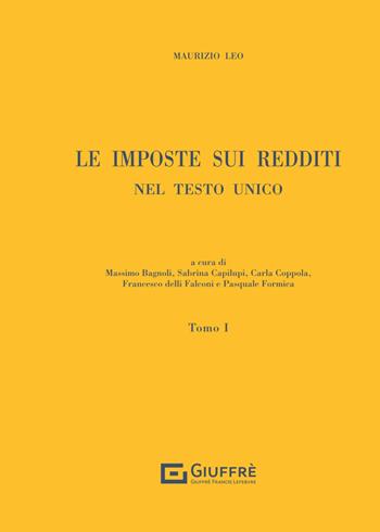 Le imposte sui redditi nel Testo Unico. Vol. 1 - Maurizio Leo - Libro Giuffrè 2024 | Libraccio.it