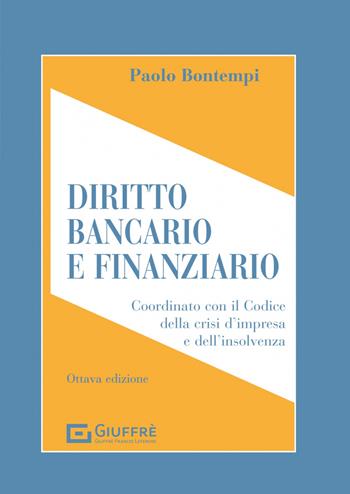 Diritto bancario e finanziario - Paolo Bontempi - Libro Giuffrè 2023 | Libraccio.it