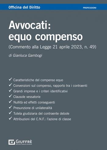 Avvocati: equo compenso - Gianluca Gambogi - Libro Giuffrè 2023, Officina. Professioni | Libraccio.it