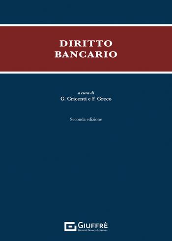 Diritto bancario - Giuseppe Cricenti, Fernando Greco - Libro Giuffrè 2023 | Libraccio.it