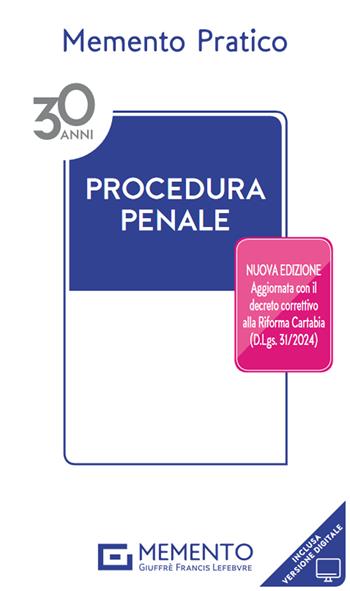 Memento pratico. Procedura penale. Aggiornato con il decreto correttivo alla Riforma Cartabia (D.Lgs.31/2024). Nuova ediz.  - Libro Giuffrè 2024 | Libraccio.it