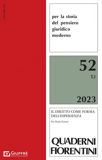 Quaderni fiorentini per la storia del pensiero giuridico moderno (2023). Vol. 52  - Libro Giuffrè 2023, Storia del pensiero giurid. moderno.Quad. | Libraccio.it