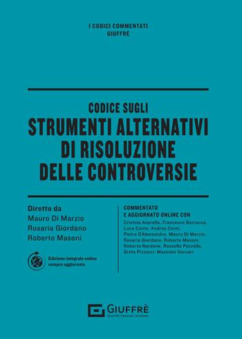 Codice sugli strumenti alternativi di risoluzione delle controversie  - Libro Giuffrè 2024, I codici commentati Giuffrè | Libraccio.it