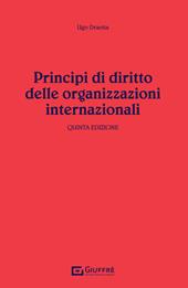 Principi di diritto delle organizzazioni internazionali