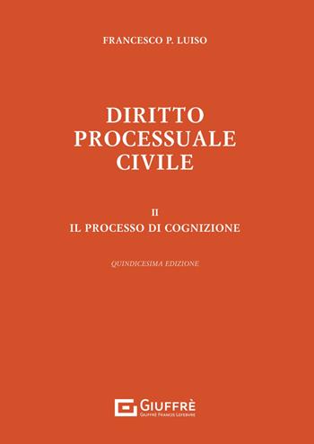 Diritto processuale civile. Vol. 2: Il processo di cognizione - Francesco Paolo Luiso - Libro Giuffrè 2024 | Libraccio.it