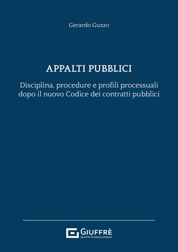 Appalti pubblici - Gerardo Guzzo - Libro Giuffrè 2024 | Libraccio.it