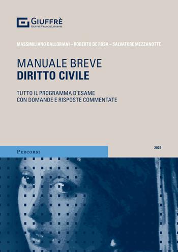 Diritto civile - Massimiliano Balloriani, Roberto De Rosa, Salvatore Mezzanotte - Libro Giuffrè 2024, Percorsi. Manuali brevi | Libraccio.it