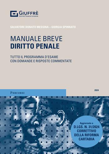 Diritto penale. Manuale breve - Salvatore Messina, Giorgia Spinnato - Libro Giuffrè 2024 | Libraccio.it