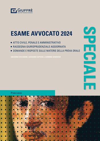 Speciale esame avvocato 2024  - Libro Giuffrè 2024, Percorsi. Atti giudiziari e pareri legali | Libraccio.it