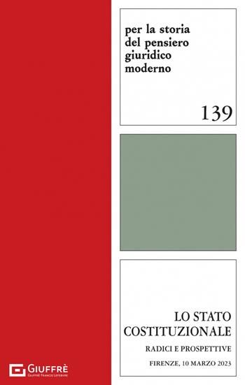 Lo stato costituzionale  - Libro Giuffrè 2023, Per la storia pensiero giuridico moderno | Libraccio.it