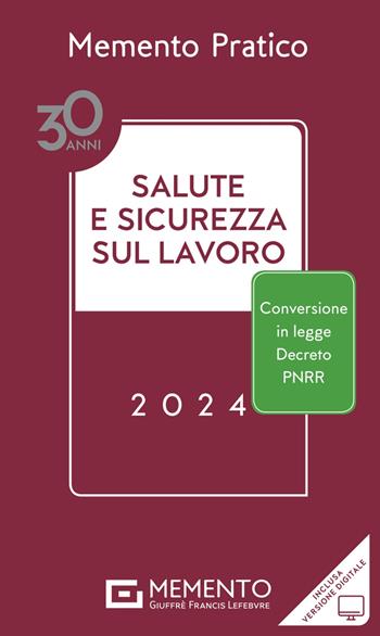 Memento salute e sicurezza sul lavoro 2024 - Rolando Dubini, Andrea Corrado Ghiro, Cristiana Ghiro - Libro Giuffrè 2024 | Libraccio.it