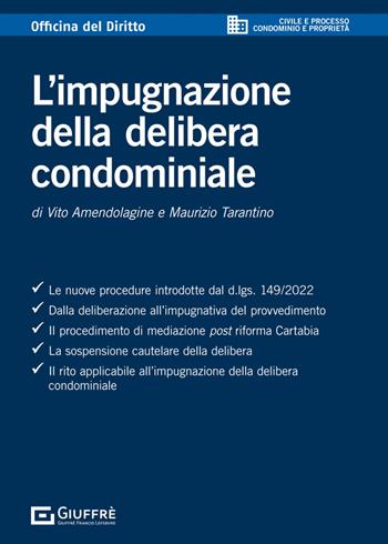 L'impugnazione della delibera condominiale - Vito Amendolagine, Maurizio Tarantino - Libro Giuffrè 2024, Officina. Civile e processo | Libraccio.it