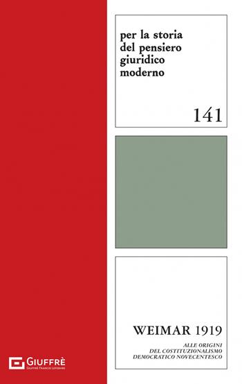 Weimar 1919  - Libro Giuffrè 2024, Per la storia pensiero giuridico moderno | Libraccio.it